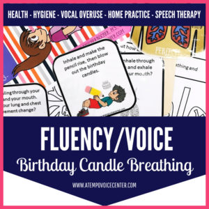Voice & Fluency Birthday Candle Breathing