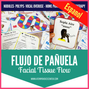 Flujo de Pañuela - Español/Spanish Voice Therapy Facial Tissue Flow