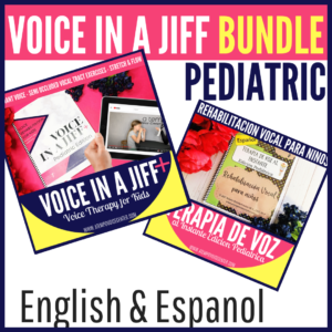 Voice in a Jiff Pediatric Edition: English & Español Bundle