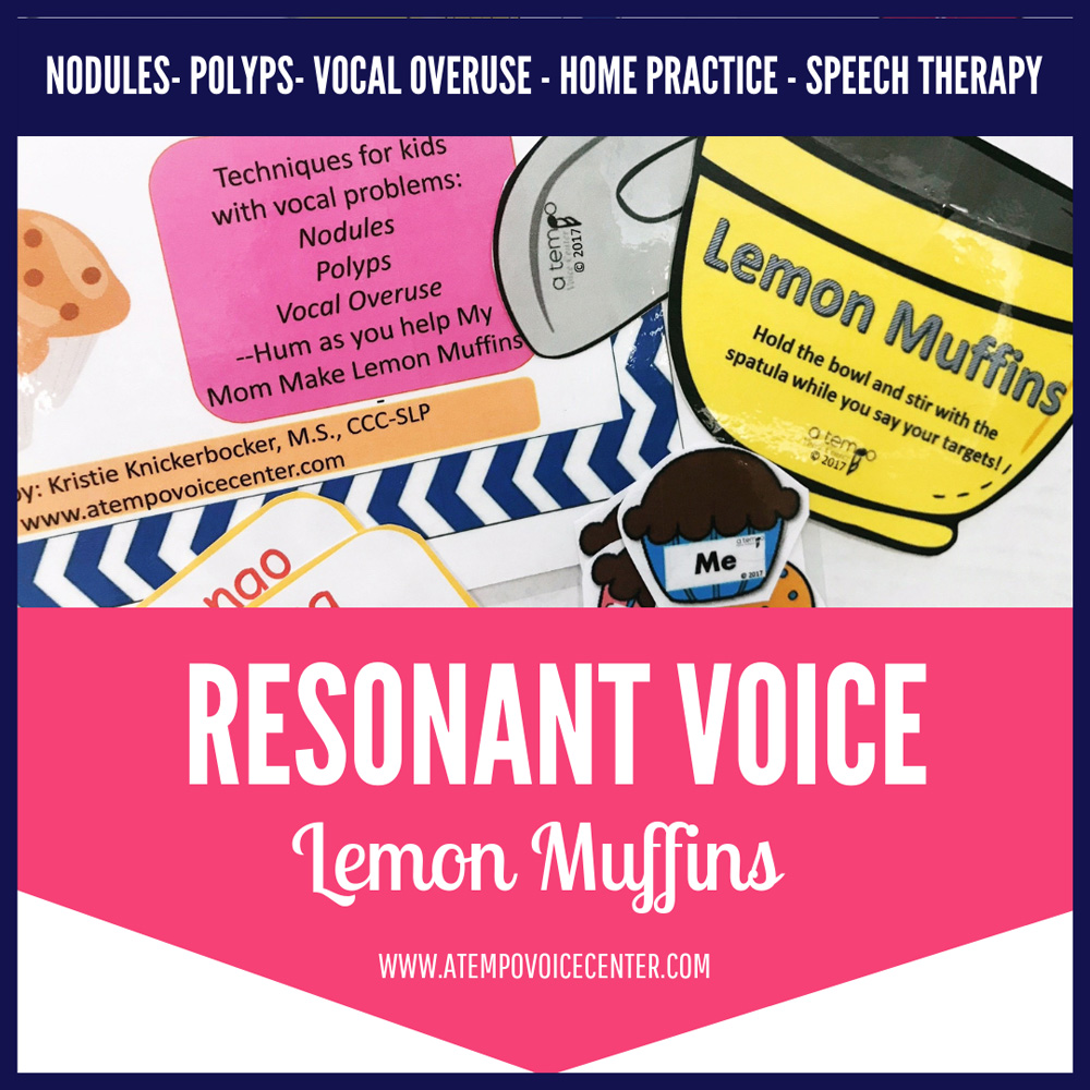 My Mom Makes Lemon Muffins: Vocal Resonance