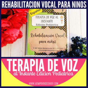 Terapia de Voz al Instante Edicion Pediatrica Rehabilitacion Vocal para Ninos